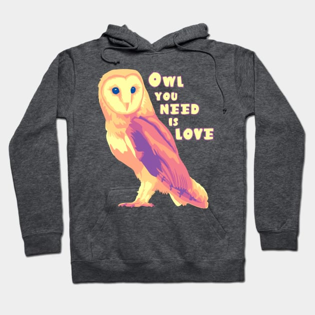 Owl You Need Is Love Hoodie by Slightly Unhinged